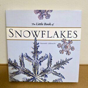 Little Book of Snowflakes Signed Kenneth Libbrecht Winter Photography Microscopy